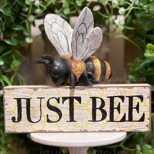 Honey Bee Figurine & Just Bee Distressed Signs